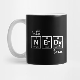 Talk Nerdy To Me Mug